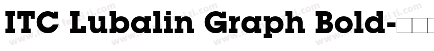 ITC Lubalin Graph Bold字体转换
